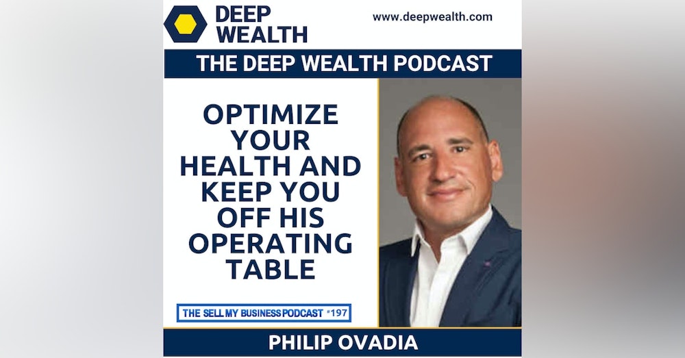 How Dr. Ovadia Will Optimize Your Health And Keep You Off His Operating Table (#197)