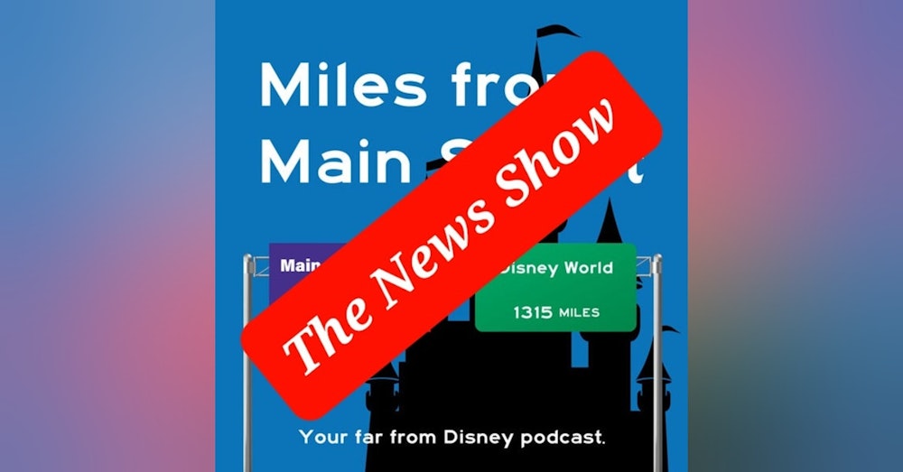 Episode 1 - The Miles from Disney News Show
