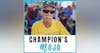 Timeless Tale of Triumph and Togetherness: World Champion Cav Cavanaugh, EP 215