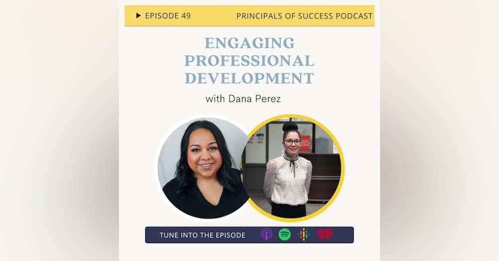 49: Engaging Professional Development with Dana Perez