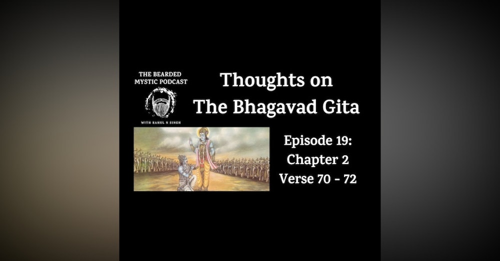 Thoughts on The Bhagavad Gita (Chapter 2: Verse 70 - Verse 72)