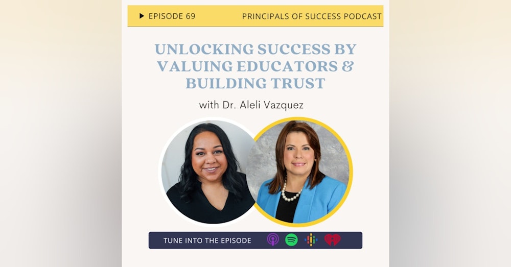 69: Unlocking Success by Valuing Educators & Building Trust with Aleli Vazquez