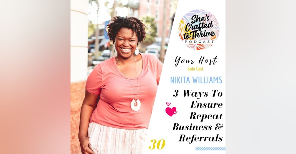 3 Ways To Ensure Repeat Business & Referrals