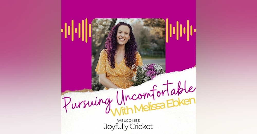 Episode 25: Pursuing Finding Your Voice with Joyfully Cricket