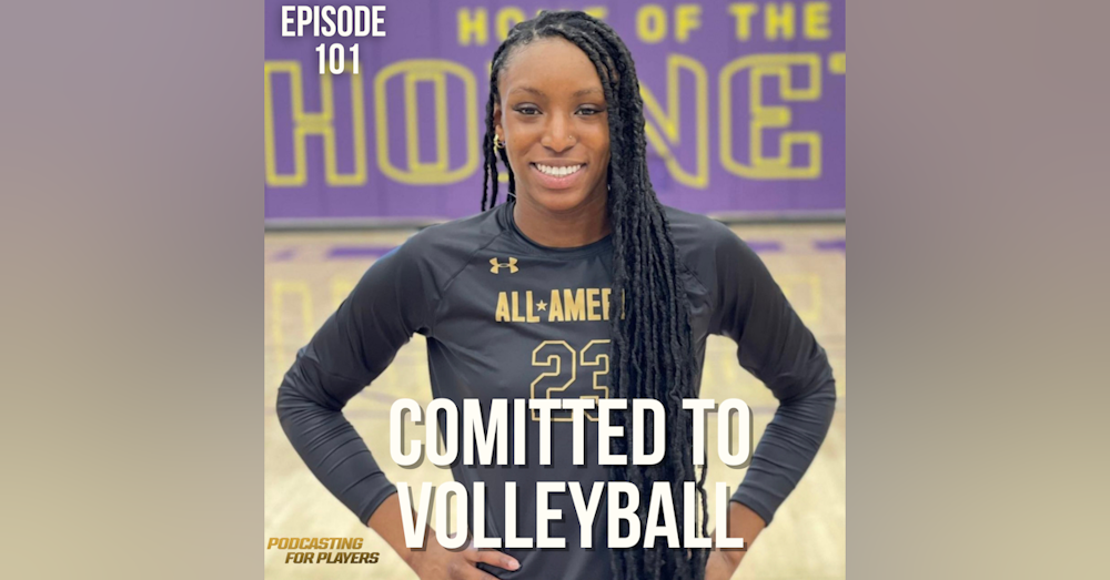 The Impact Of Women's Volleyball with Calissa Minatee #101