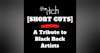 [Short Cuts] A Tribute to Black Rock Artists (Revisited)