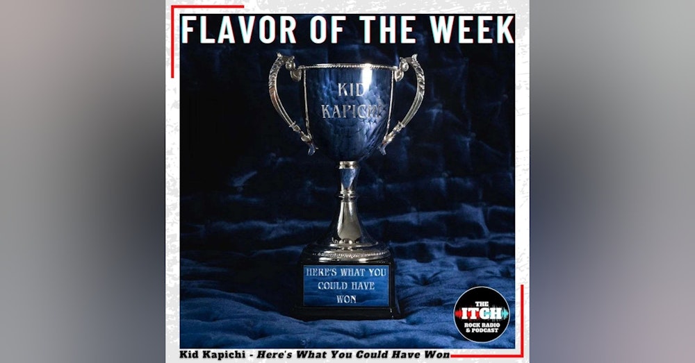Flavor of the Week: Kid Kapichi - Here's What You Could Have Won