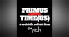 E5 Primus Time(us): Tales from the Punchbowl and Good Live Gimmicks