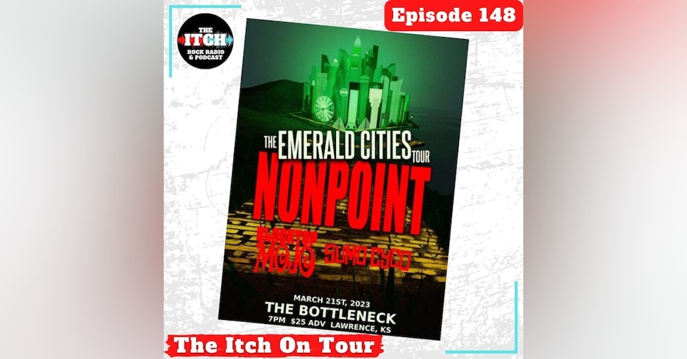 E148 The Itch On Tour: Nonpoint, Blacktop Mojo, & Sumo Cyco