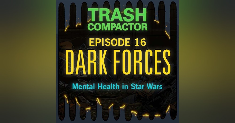 DARK FORCES: Mental Health in Star Wars