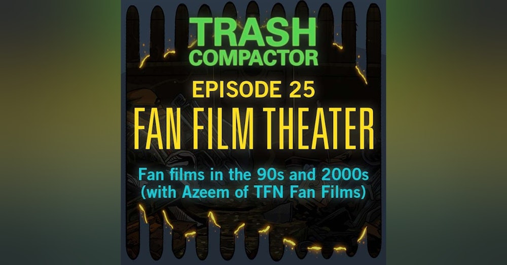 FAN FILM THEATER: Fan films of the 90s and 2000s (with Azeem of TFN Fan Films)
