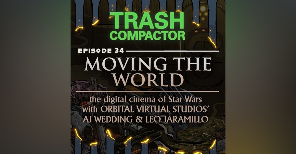 MOVING THE WORLD: The Digital Cinema of Star Wars (with ORBITAL VIRTUAL STUDIOS)