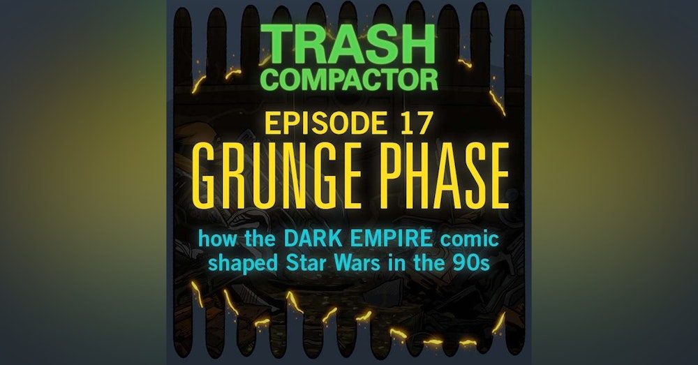 GRUNGE PHASE: How DARK EMPIRE shaped Star Wars in the 90s