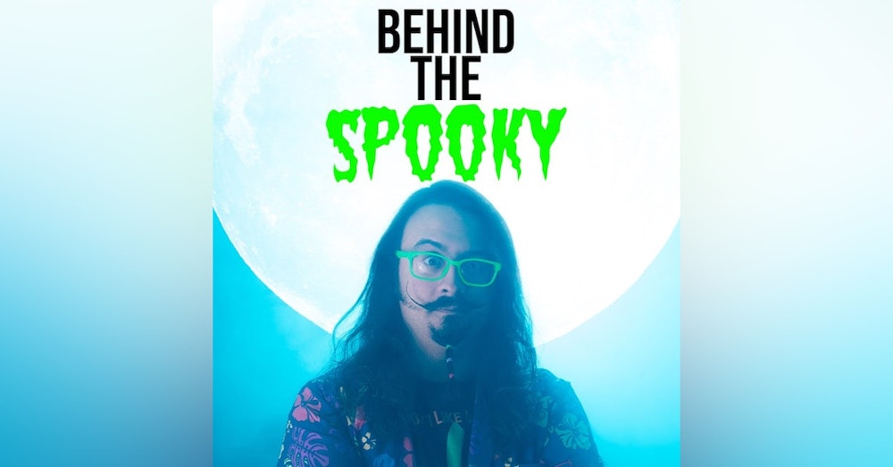 Behind the Spooky #02 - Producer Dan Wilder