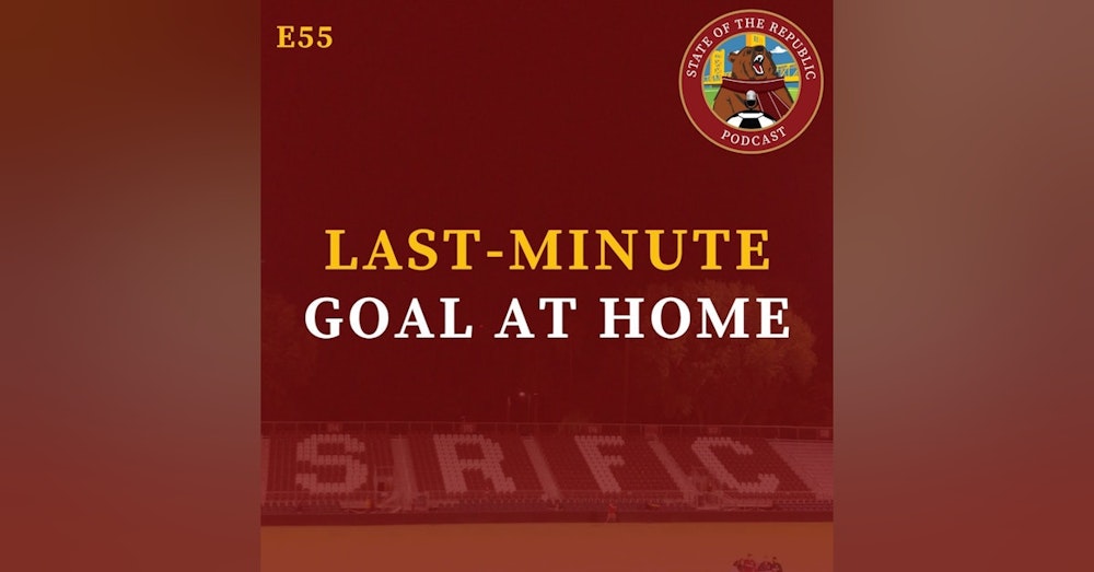 S1E55 - LAST-MINUTE Goal at Home!
