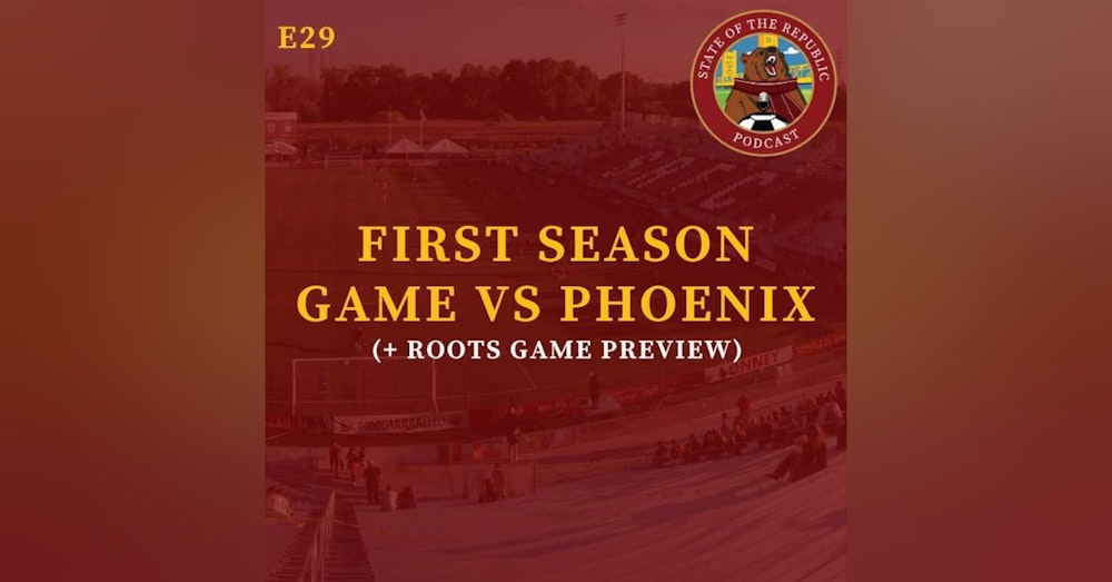 S1E29 - First Season Game vs Phoenix (& Roots Game Preview!)