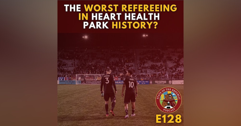 S1E128 - The WORST Refereeing in Heart Health Park History?
