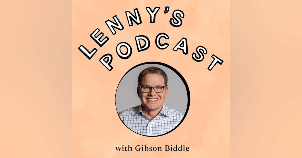 Gibson Biddle on his DHM product strategy framework, GEM roadmap prioritization framework, 5 Netflix strategy mini case studies, building a personal board of directors, and much more