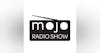 The mojo Radio Show - Say Hello