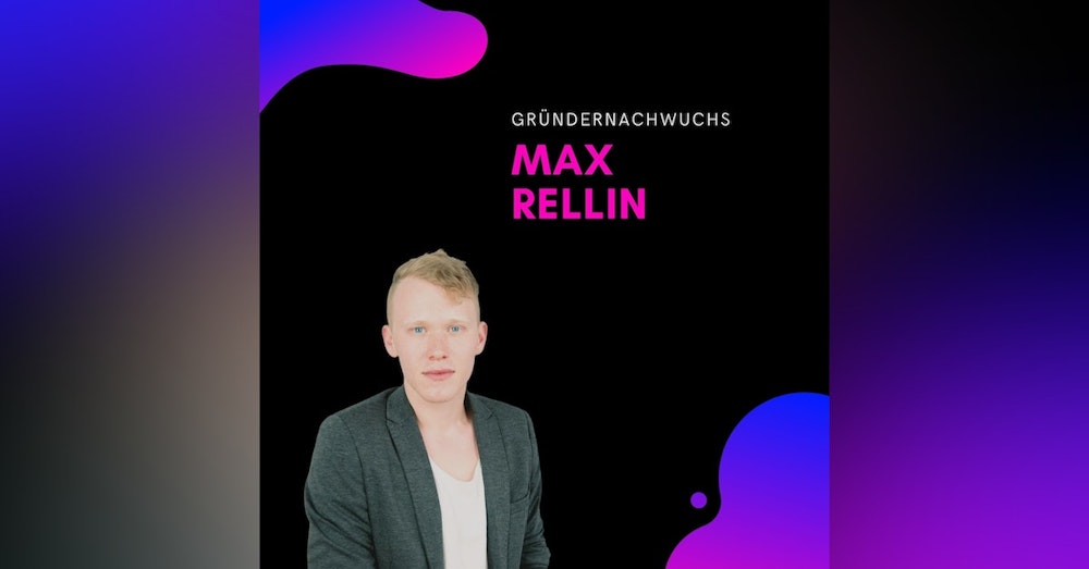Max Rellin, Tellonym | Gründernachwuchs