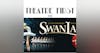 105: Swan Lake (The St Petersburg Ballet Theatre) - Theatre First with Alex First