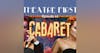 26: Cabaret - Theatre First with Alex First Episode 26