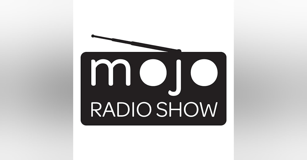 The Mojo Radio Show - Ep 78 -  21Hundred Steps to get your Mojo Working - Michael Casey