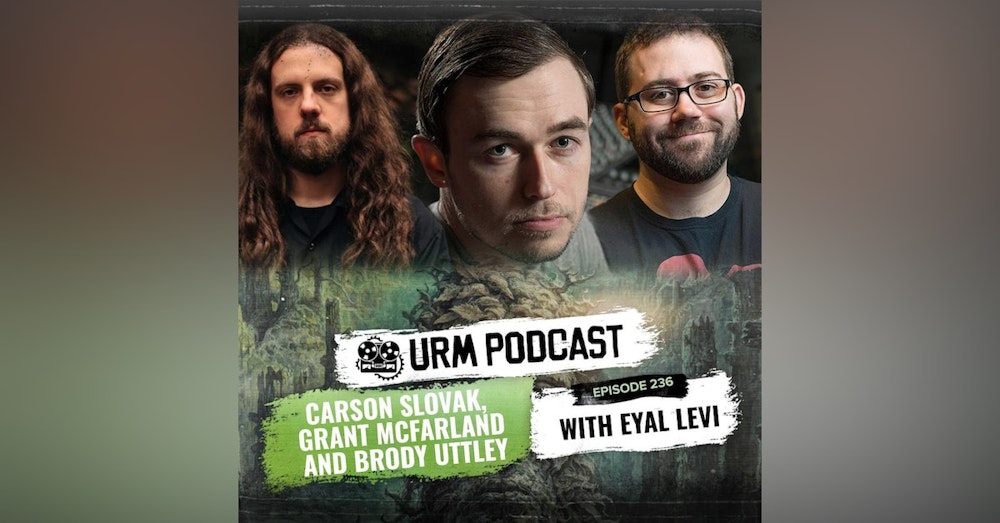 EP 236 | Carson Slovak, Grant McFarland and Brody Uttley