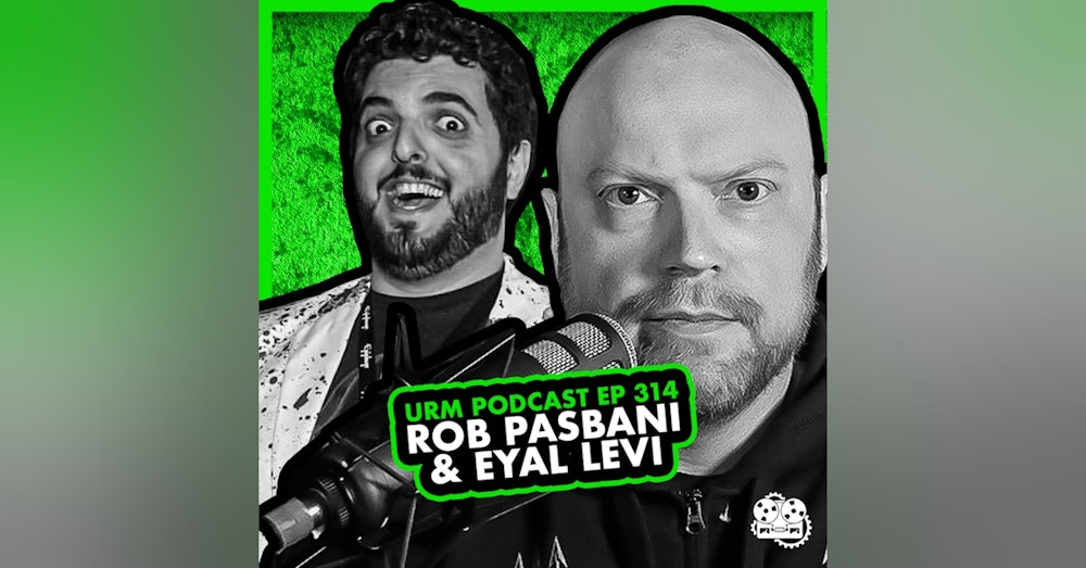 EP 314 | Rob Pasbani