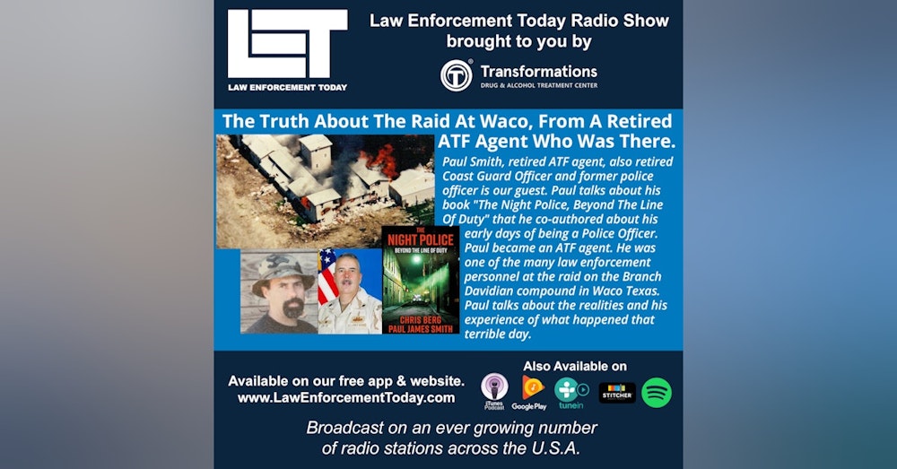 S4E34: Waco, Bloodshed on the Fiery Raid, Retired ATF Agent Who Was There.