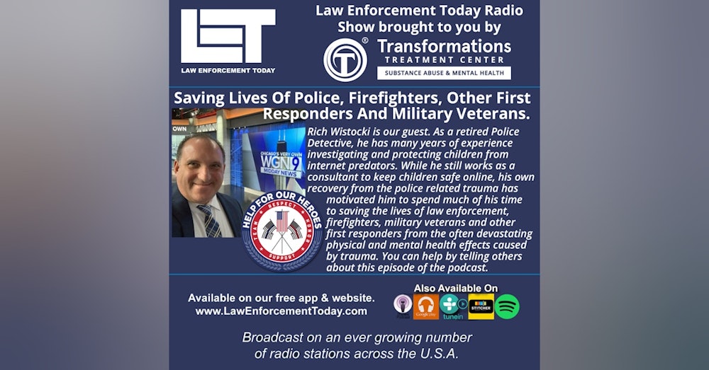 S4E69: Police, Firefighters, First Responders And Military Veterans, Saving Their Lives.