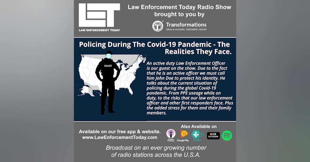 S4E28: Police During The Pandemic, The Realities They Face.