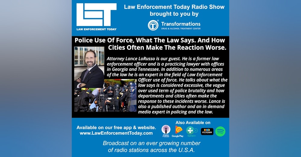 S4E45: Police Use Of Force, What The Law Says. And How Cities Often Make The Reaction Worse.