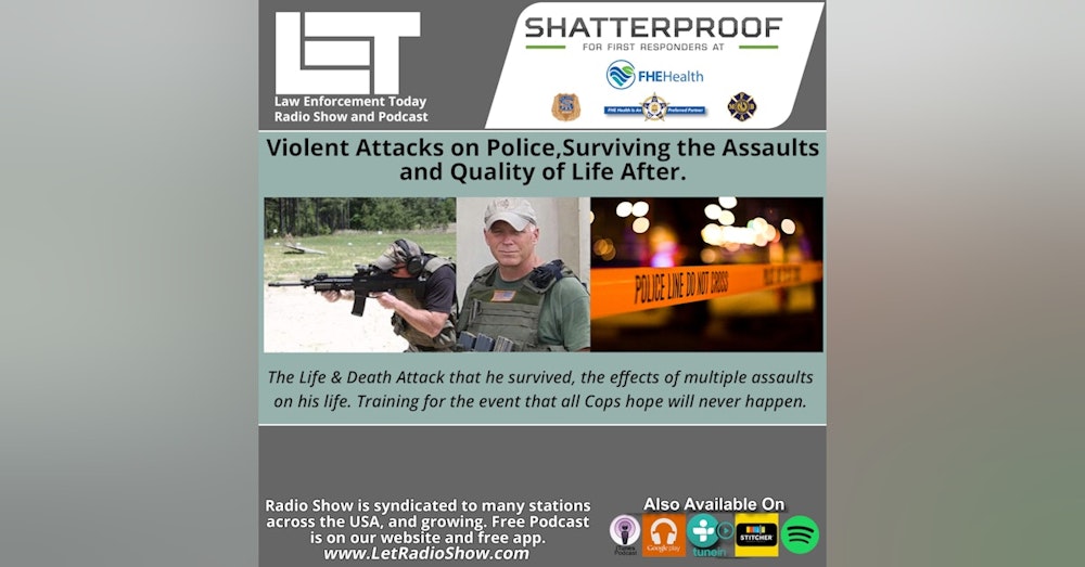 Police, Surviving the Assaults and Life After. Special Episode.