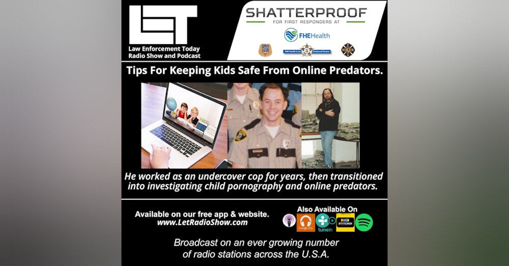 Predators Online, Keeping Kids Safe. He worked as an undecover cop, then investigating child pornography and online predators.