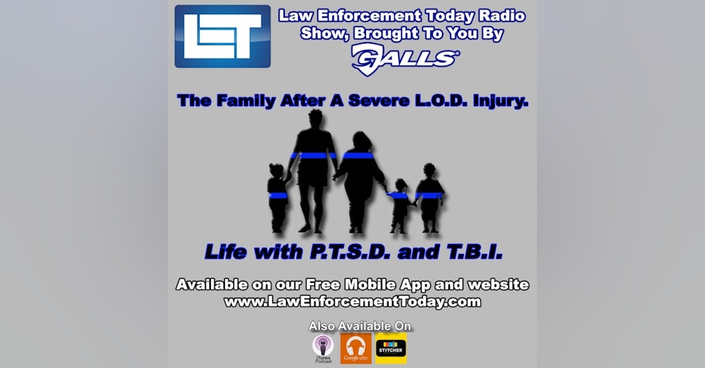S1E27: The Family After A Severe L.O.D. Injury, Life with P.T.S.D. and T.B.I.