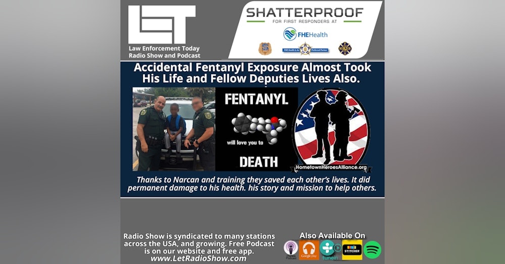 S6E60: Accidental Fentanyl Exposure Almost Took His Life and The Lives of Other Deputies.