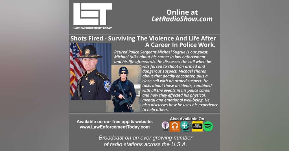 S6E4: Shots Fired, Trauma And Life After Police Work.  Special Episode.