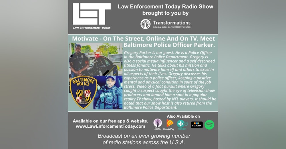 S4E49: Motivate - On The Street, Online And On TV. Meet Baltimore Police Officer Parker.