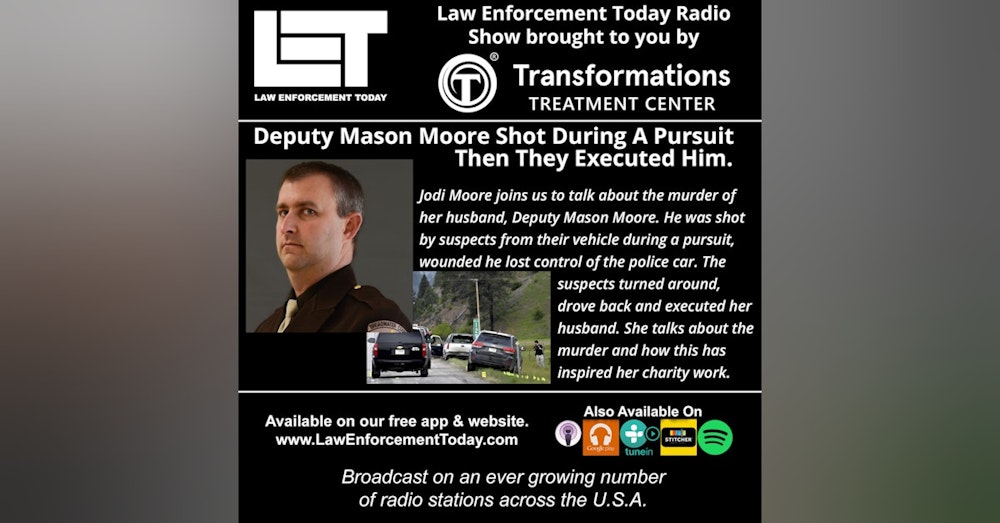 S3E60: Deputy Mason Moore Was Shot And Assassinated - Jodi Moore