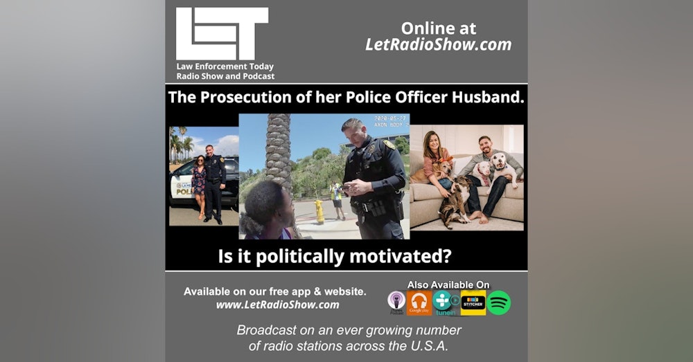S5E50: Prosecution of her Police Officer Husband. Was it politically motivated?