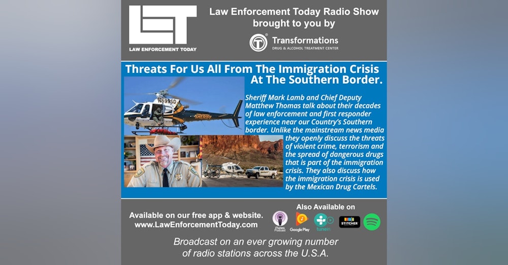S3E73: Threats From The  Immigration Crisis At The Southern Border.