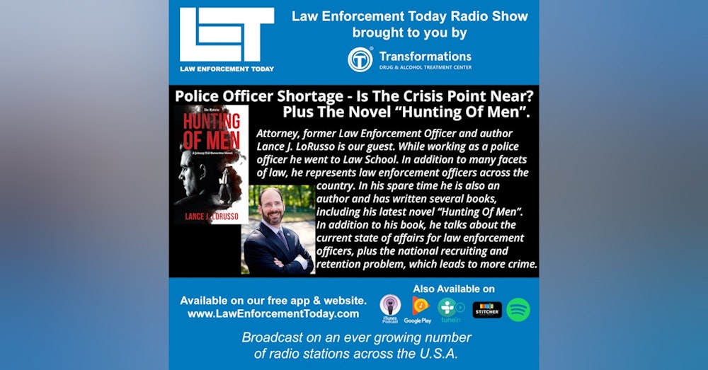 S4E11: Police Officer Shortage - Is The Crisis Point Near?  Plus, The Novel “Hunting Of Men”.