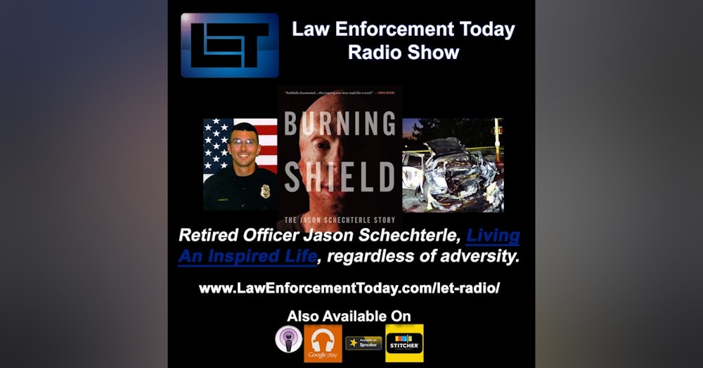S1E18: Retired Phoenix Police Officer Jason Schechterle living an inspired life in spite of extreme adversity