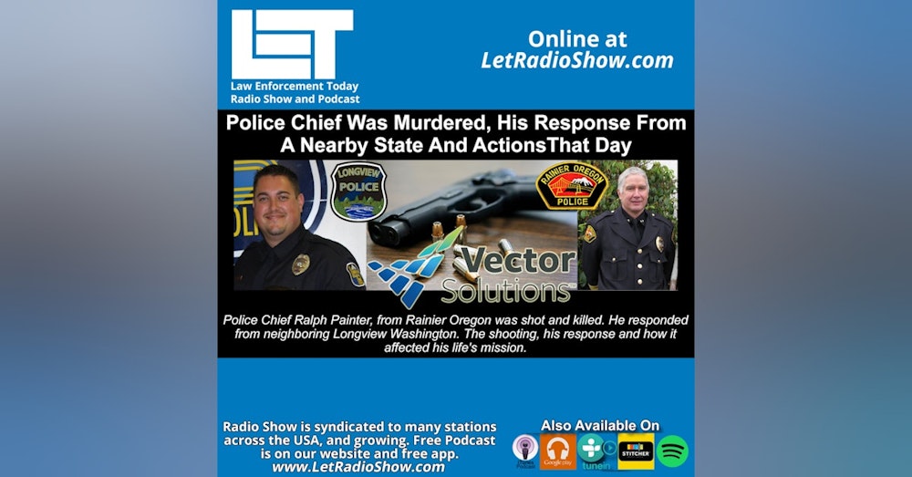 Police Chief Was Murdered, His Response From A Nearby State And Actions That Day