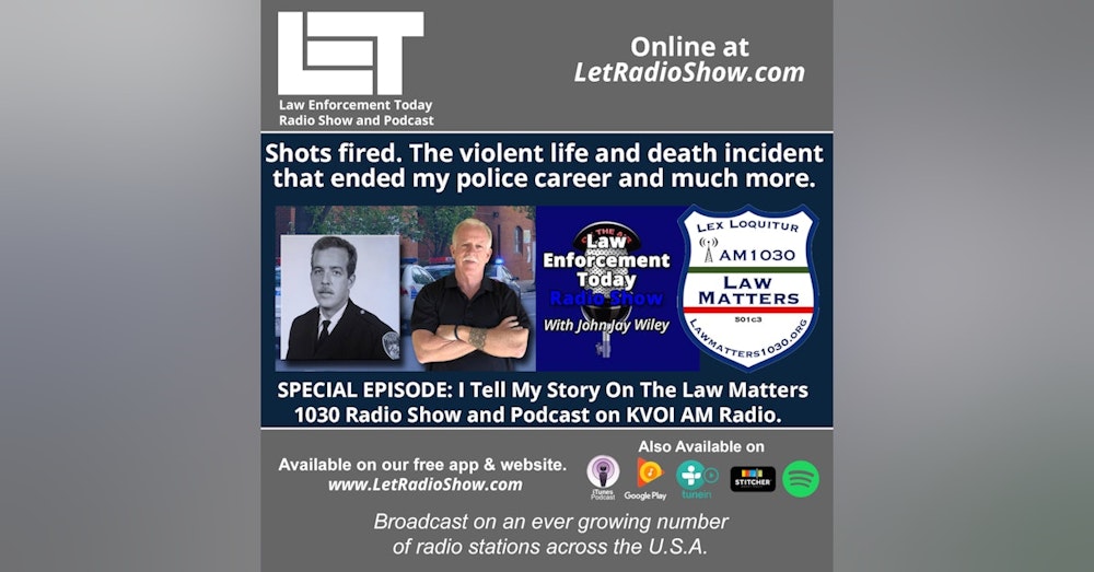 S5E64: Shots fired. The violent incident that ended my police career and more. SPECIAL EPISODE.
