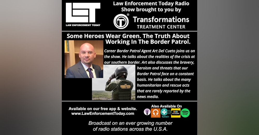S3E76: Border Patrol, CBP, Some Heroes Wear Green.