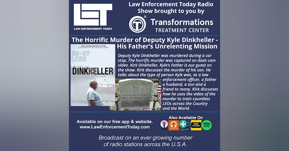 S3E81: The Horrific Murder of Deputy Kyle Dinkheller - His Father's Mission