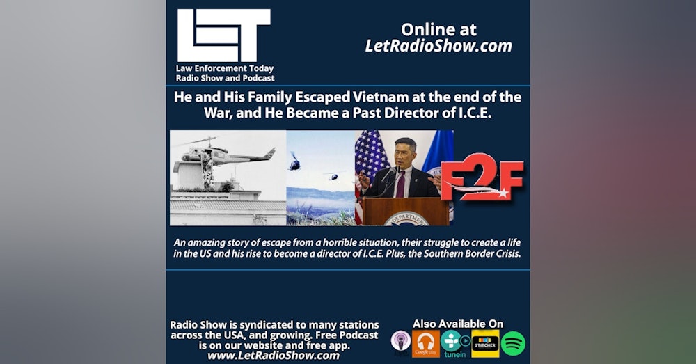 Escaped Vietnam at the end of the War, and Became a Past Director of I.C.E.