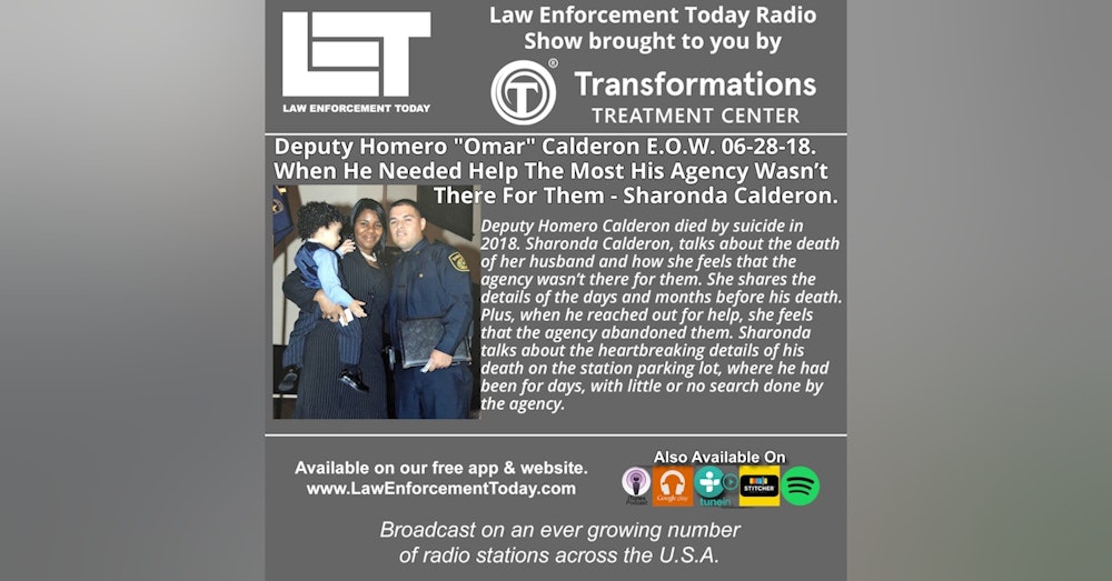 S4E5: Suicide, When He Needed Help The Most She Says His Agency Wasn’t There For Them - Sharonda Calderon talks about the death of Deputy Homero 